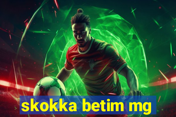 skokka betim mg
