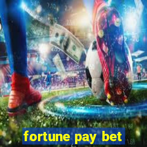 fortune pay bet