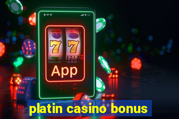 platin casino bonus