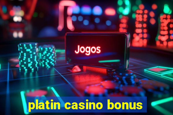 platin casino bonus