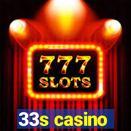 33s casino