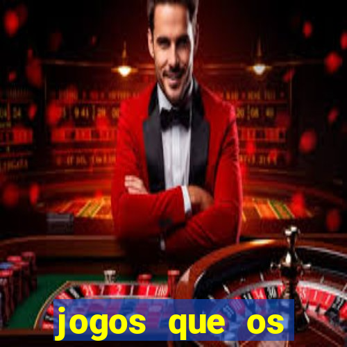 jogos que os famosos jogam para ganhar dinheiro