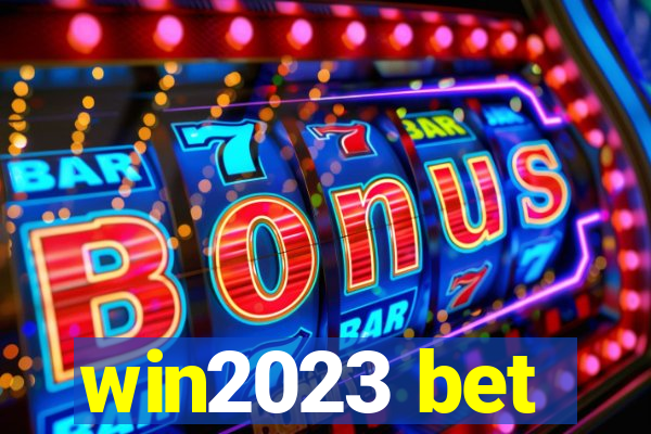 win2023 bet