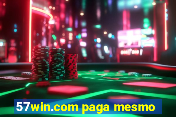 57win.com paga mesmo