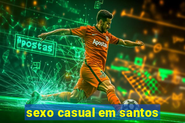 sexo casual em santos