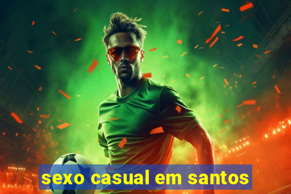 sexo casual em santos