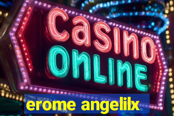 erome angelilx