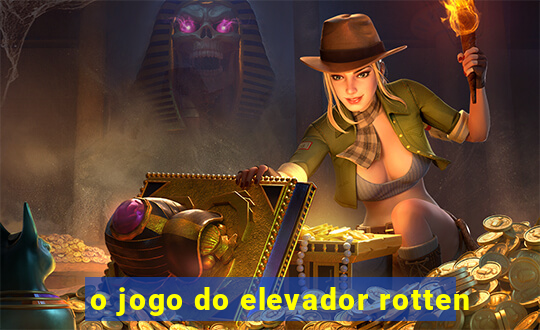 o jogo do elevador rotten