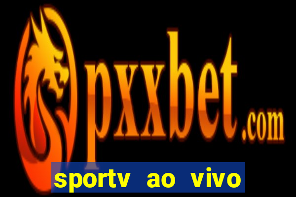 sportv ao vivo online multi