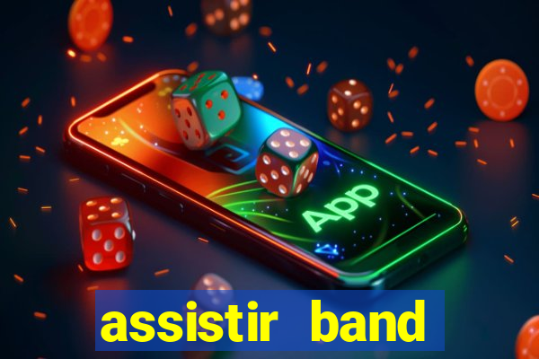 assistir band sports ao vivo