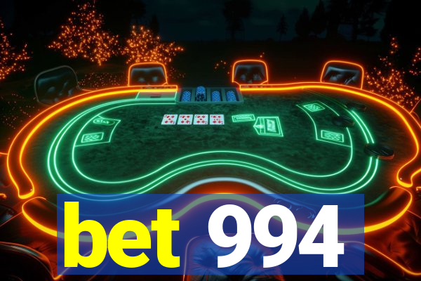 bet 994