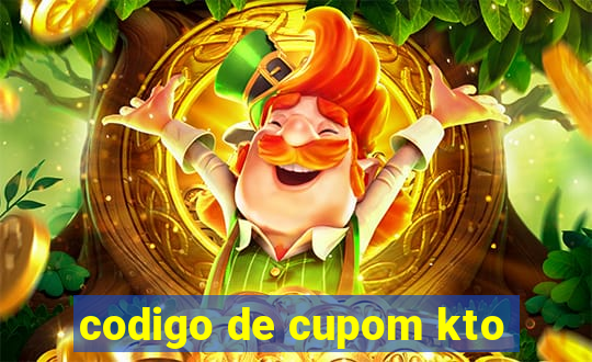 codigo de cupom kto
