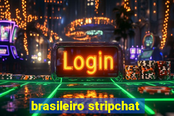 brasileiro stripchat