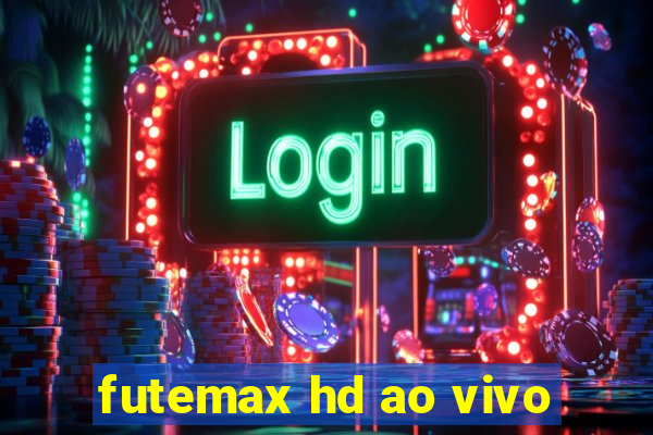 futemax hd ao vivo