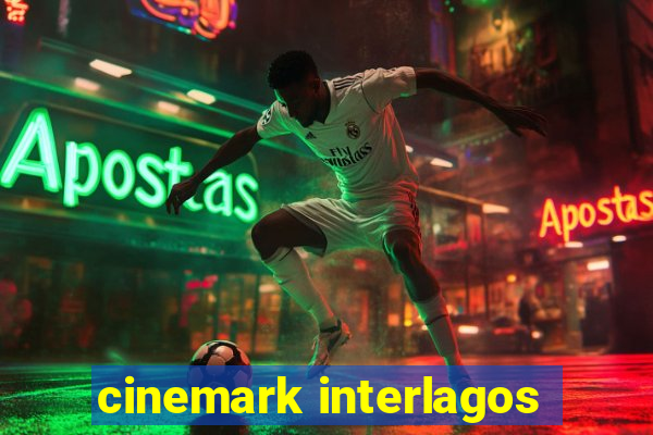 cinemark interlagos