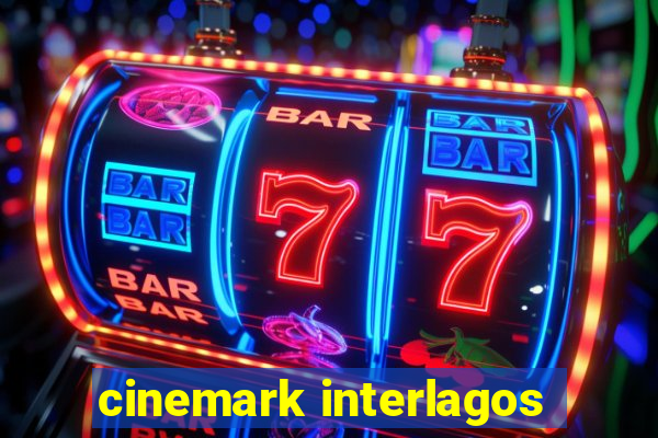 cinemark interlagos