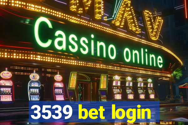 3539 bet login