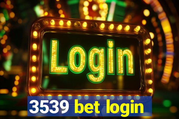 3539 bet login