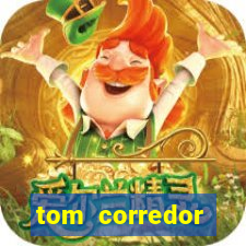 tom corredor dinheiro infinito atualizado 2023