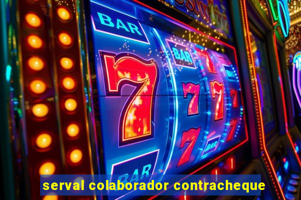 serval colaborador contracheque