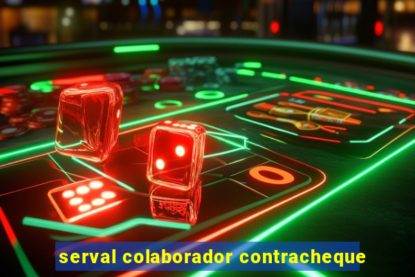 serval colaborador contracheque