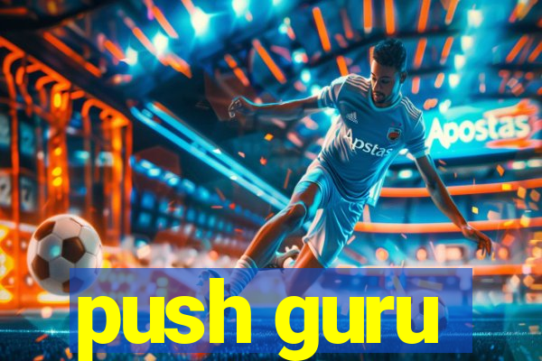 push guru