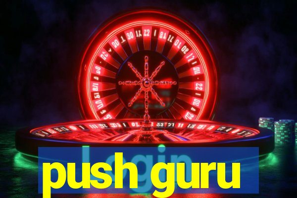 push guru