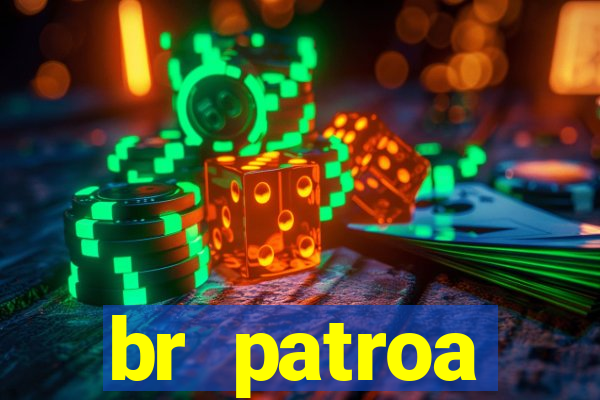 br patroa plataforma jogo online