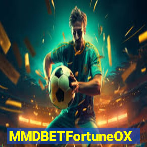 MMDBETFortuneOX