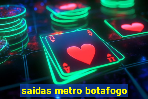 saidas metro botafogo