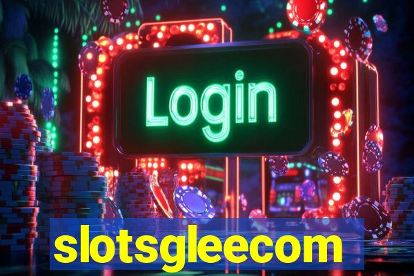 slotsgleecom