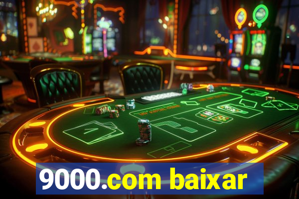 9000.com baixar