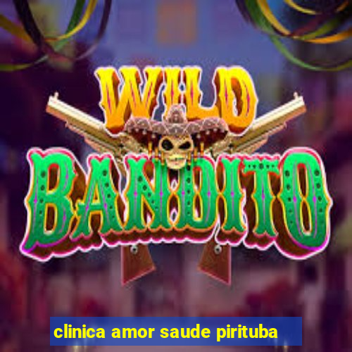 clinica amor saude pirituba