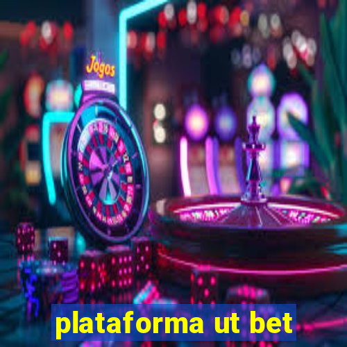 plataforma ut bet