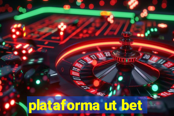 plataforma ut bet