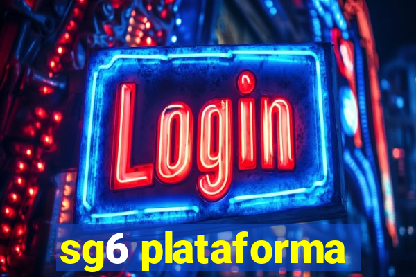 sg6 plataforma