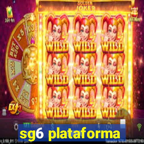 sg6 plataforma