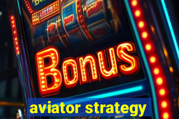 aviator strategy