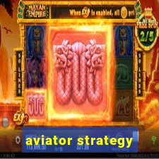 aviator strategy