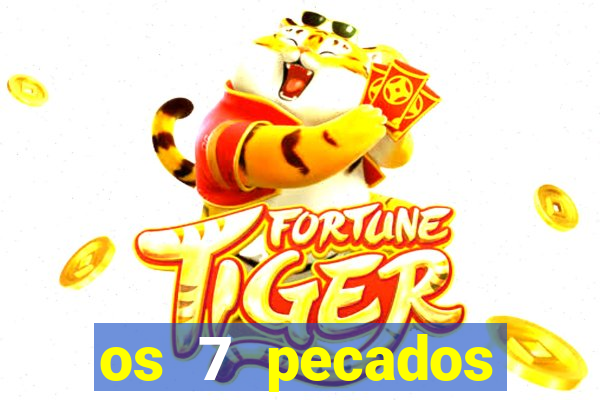 os 7 pecados capitais filme