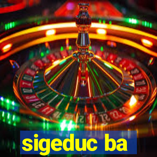 sigeduc ba