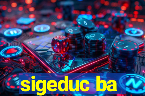 sigeduc ba