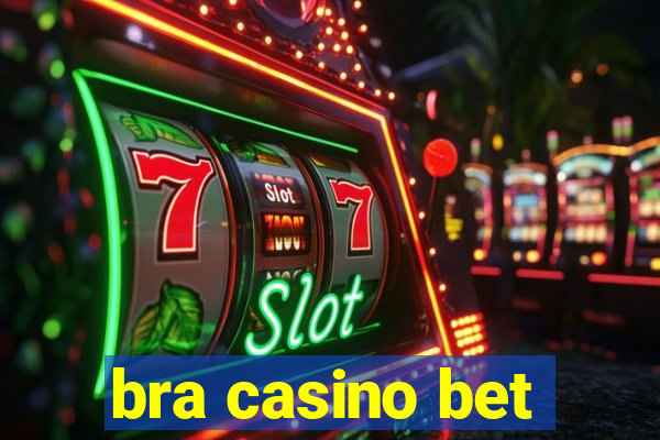 bra casino bet