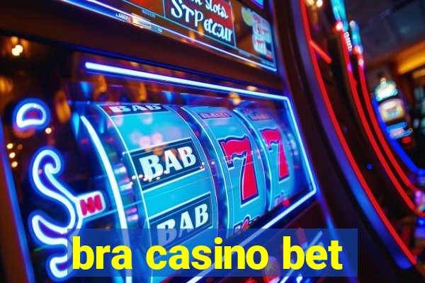 bra casino bet