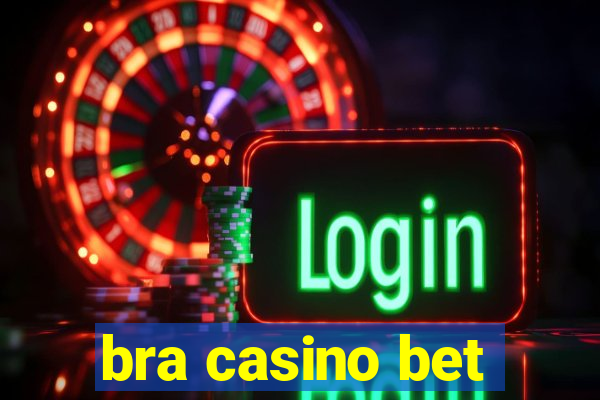 bra casino bet