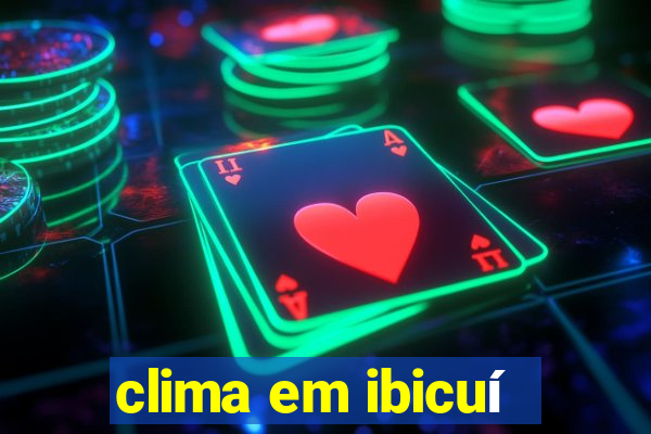 clima em ibicuí