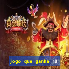 jogo que ganha 10 reais no cadastro