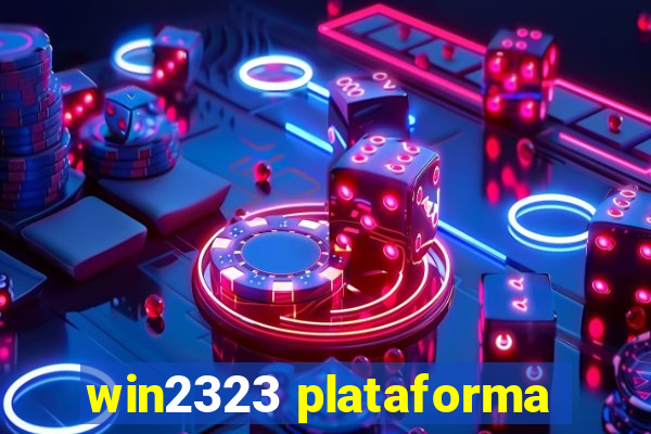 win2323 plataforma