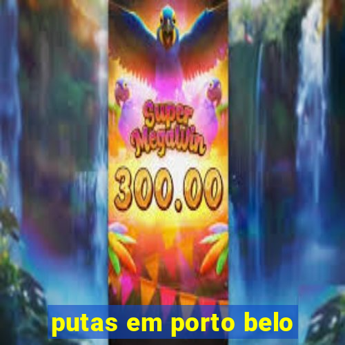 putas em porto belo