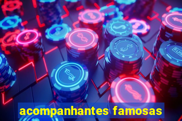 acompanhantes famosas